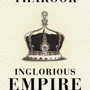 Inglorious Empire What The British Did To India