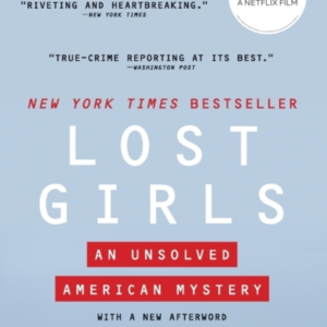 Lost Girls An Unsolved American Mystery