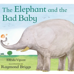 The Elephant And The Bad Baby