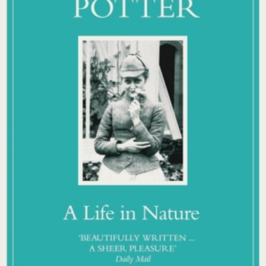 Beatrix Potter A Life In Nature