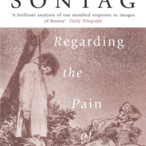 Regarding The Pain Of Others