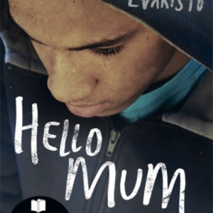 Hello Mum From The Booker Prize-Winning Author Of Girl, Woma