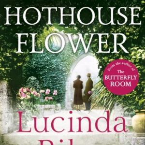 Hothouse Flower The Romantic And Moving Novel From The Bests