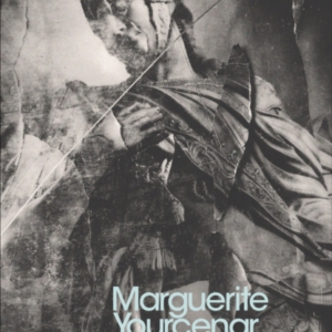 Memoirs Of Hadrian And Reflections On The Composition Of Mem