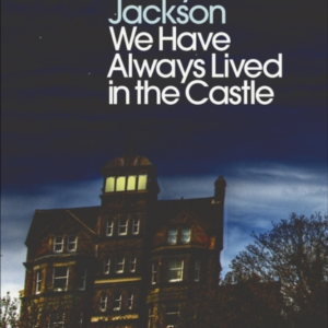 We Have Always Lived In The Castle