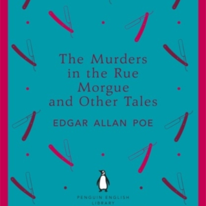The Murders In The Rue Morgue And Other Tales