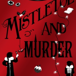 Mistletoe And Murder