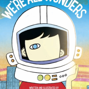 We'Re All Wonders