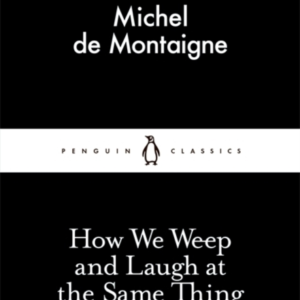 How We Weep And Laugh At The Same Thing