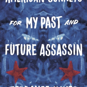 American Sonnets For My Past And Future Assassin