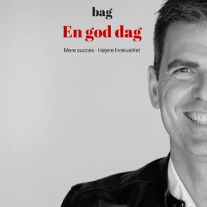 Hemmeligheden bag en god dag