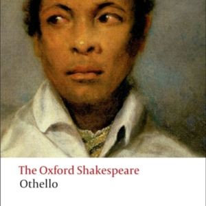 Othello: The Oxford Shakespeare The Moor Of Venice