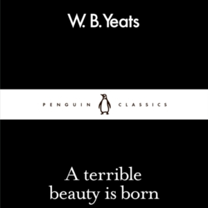 A Terrible Beauty Is Born