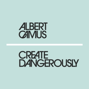 Create Dangerously