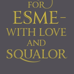 For Esme - With Love And Squalor And Other Stories