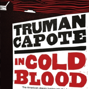 In Cold Blood A True Account Of A Multiple Murder And Its Co