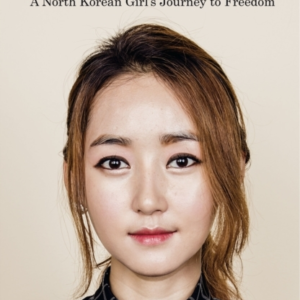 In Order To Live A North Korean Girl'S Journey To Freedom
