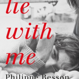 Lie With Me 'Stunning And Heart-Gripping' Andre Aciman
