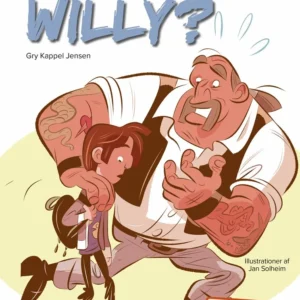 Du sladrer ikke, vel Willy?