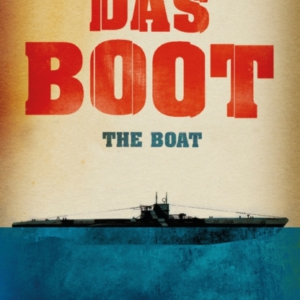 Das Boot The Epic Second World War Novel, Now An Acclaimed S