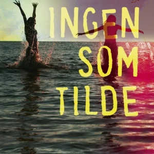 Ingen som Tilde