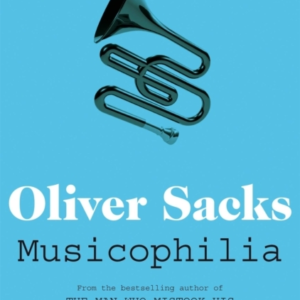 Musicophilia Tales Of Music And The Brain