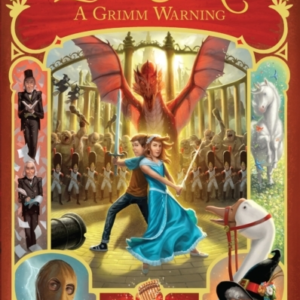 The Land Of Stories: A Grimm Warning Book 3
