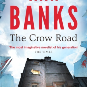 The Crow Road &apos;One Of The Best Opening Lines Of Any Novel&apos; G