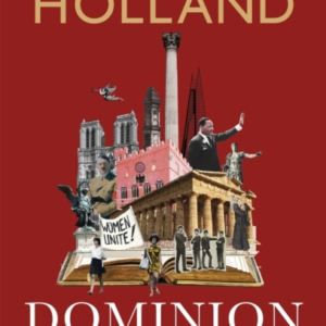 Dominion The Making Of The Western Mind