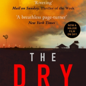 The Dry The Absolutely Compelling International Bestseller