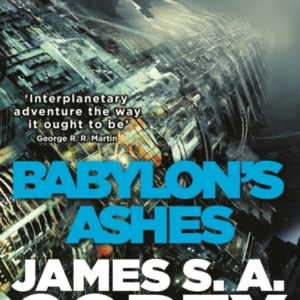 Babylon'S Ashes Book 6 Of The Expanse (Now A Prime Original