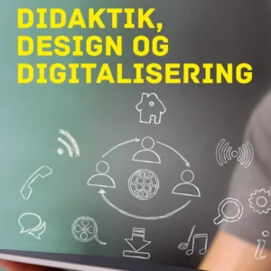 Didaktik, design og digitalisering