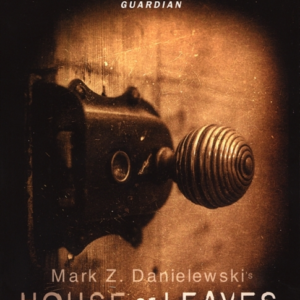 House Of Leaves The Prizewinning And Terrifying Cult Classic
