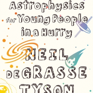Astrophysics For Young People In A Hurry