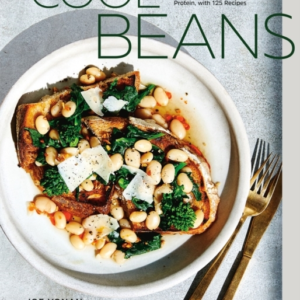 Cool Beans The Ultimate Guide To Cooking With The World'S Mo