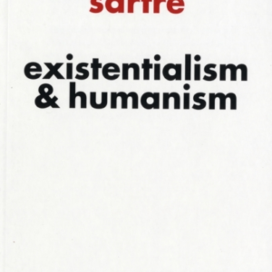 Existentialism And Humanism