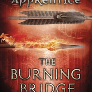 The Burning Bridge Ranger'S Apprentice Book 2