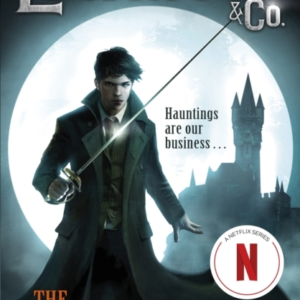 Lockwood & Co: The Screaming Staircase Book 1