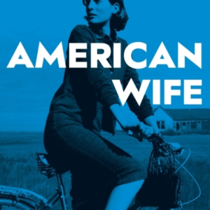 American Wife The Acclaimed Word-Of-Mouth Bestseller