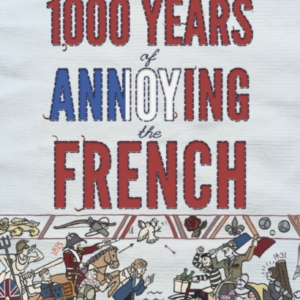 1000 Years Of Annoying The French
