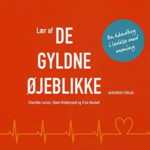 Lær af de gyldne øjeblikke