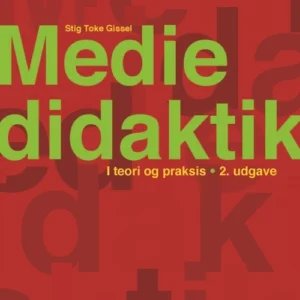 Mediedidaktik i teori og praksis