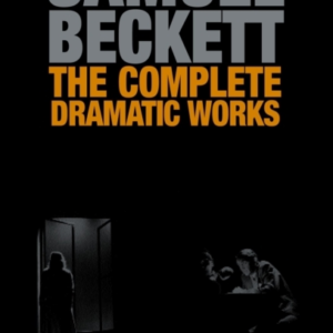 The Complete Dramatic Works Of Samuel Beckett