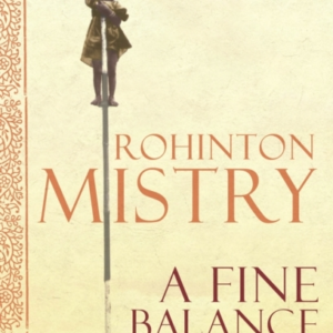 A Fine Balance The Epic Modern Classic