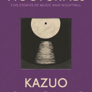 Nocturnes Five Stories Of Music And Nightfall