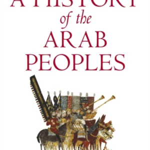 A History Of The Arab Peoples Updated Edition