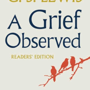 A Grief Observed Readers' Edition