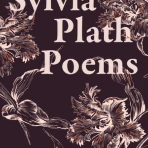Sylvia Plath Poems Chosen By Carol Ann Duffy