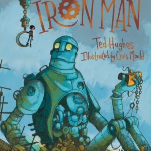 The Iron Man Chris Mould Illustrated Edition