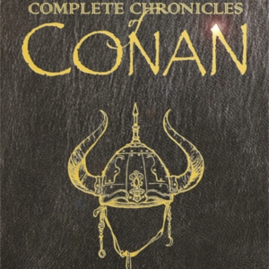 The Complete Chronicles Of Conan Centenary Edition